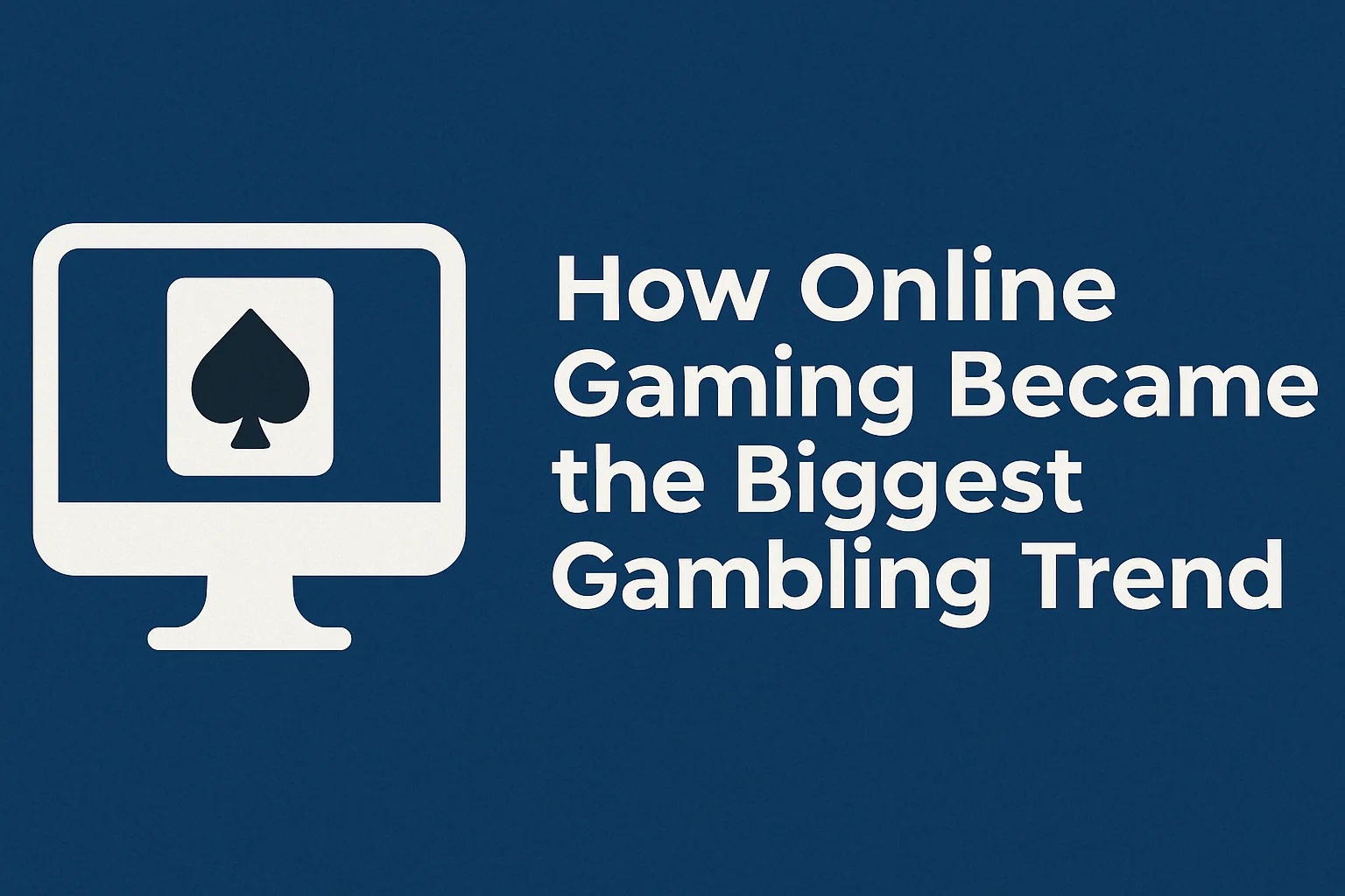 How Online Gaming Became the Biggest Gambling Trend